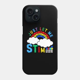 JUST LET ME STIM BRO! CLOUDY RAINBOW Phone Case