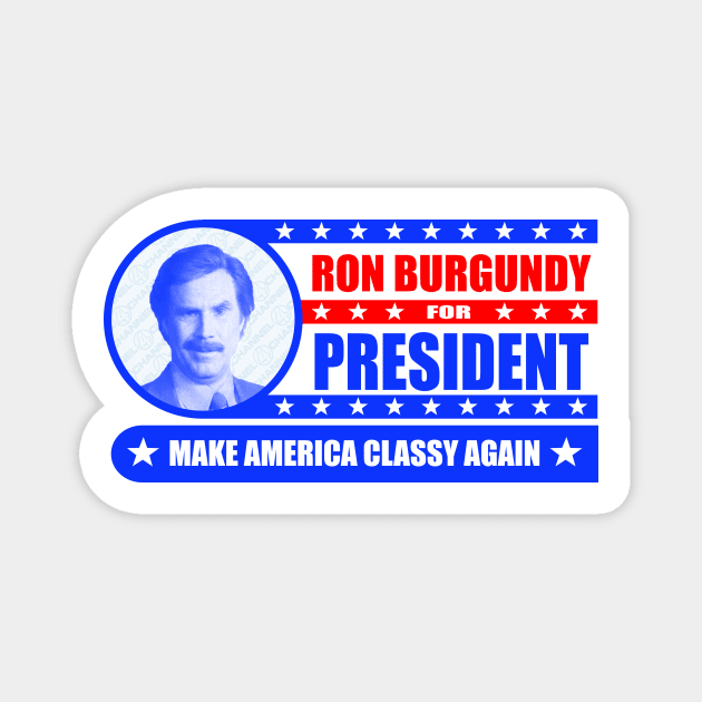 Ron Burgundy For President Political Anchorman Magnet by Infinite Legacy Designs