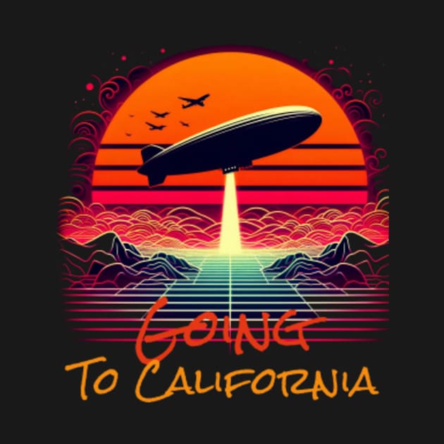 Going to California t -shirt by PixelSymphony