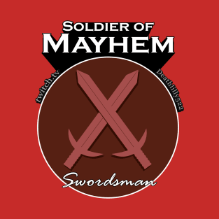 Mayhem Soldier Series: Swordsman T-Shirt