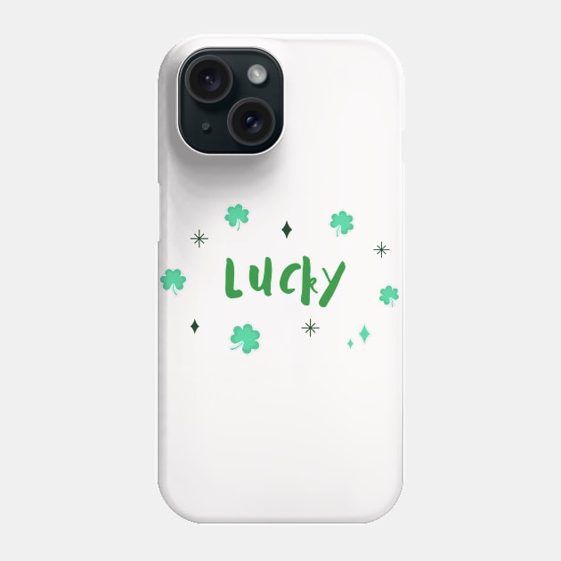 LUCKY IN SAINT PATRICK'S DAY Phone Case by Lolane