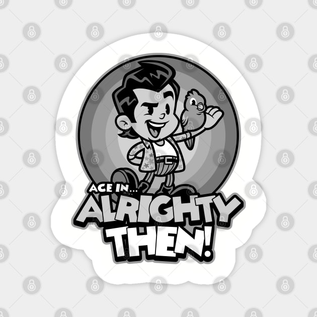 Alrighty Then Magnet by harebrained