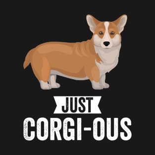 Corgi - Just Corgious T-Shirt