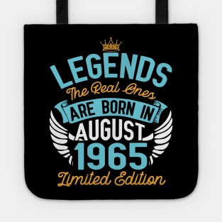 Legends The Real Ones Are Born In August 1965 Limited Edition Happy Birthday 55 Years Old To Me You Tote