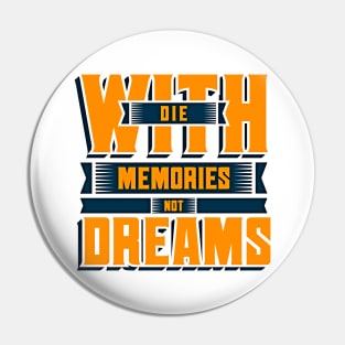 Live with Dreams Pin