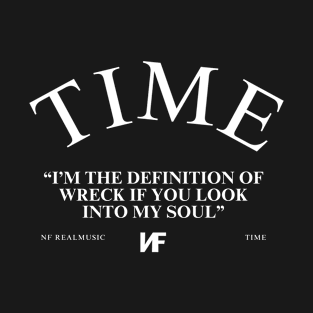 NF Time Lyrics Quote T-Shirt