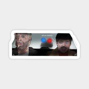 Whoa Daddy, Don't Cha Know Magnet