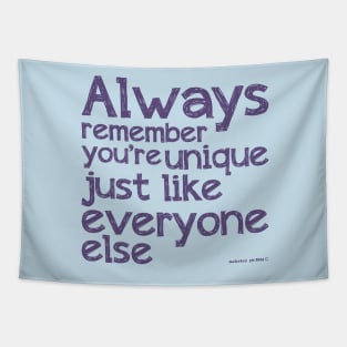 Always remember you are unique Tapestry