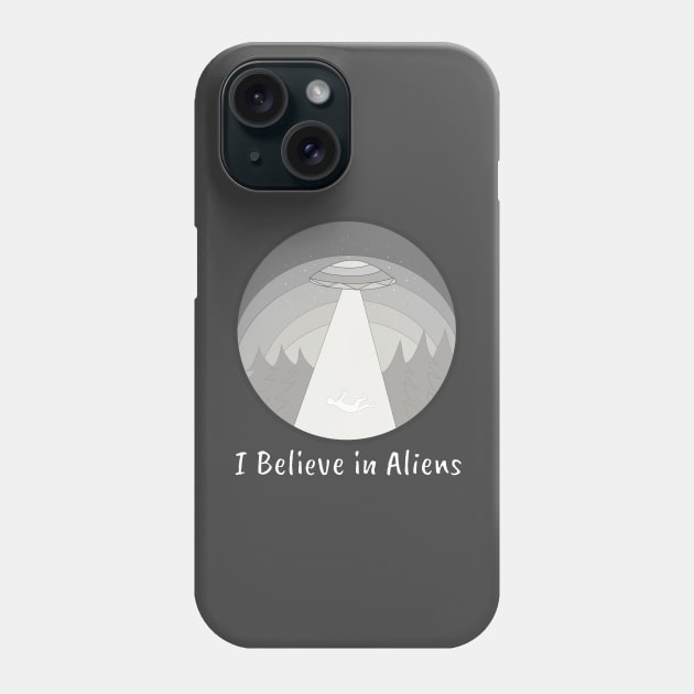 I Believe in Aliens Phone Case by DiegoCarvalho