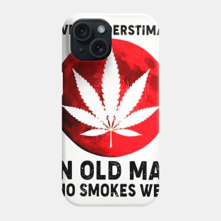 Never Underestimate An Old Man Who Smokes Weed Phone Case
