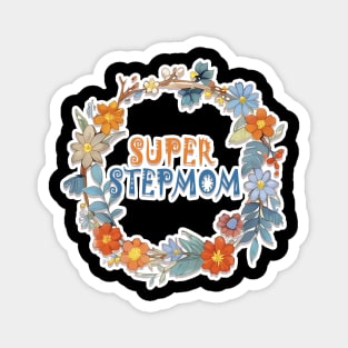 Super Stepmom Best Stepmom Ever Magnet