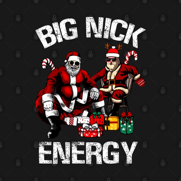 Big Nick Energy Funny Santa Christmas Xmas Ugly Christmas Sweater by StarMa