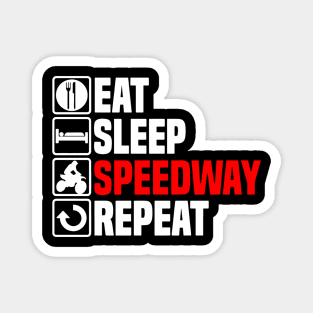 Eat Sleep Speedway Magnet