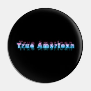 True American Pin