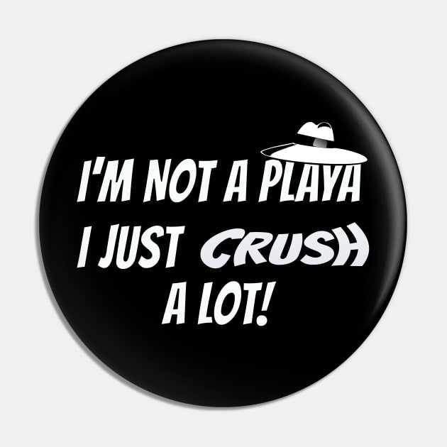 Not A Playa! Pin by Crates-N-Needles