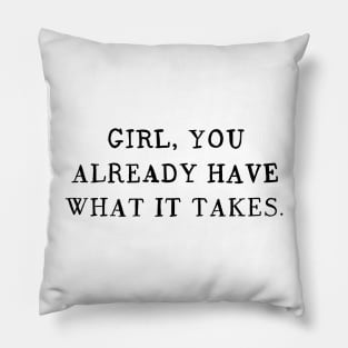 What It Takes Pillow