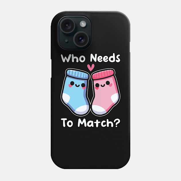 Who Needs To Match Cute Mismatched Socks Couple Funny Phone Case by valiantbrotha