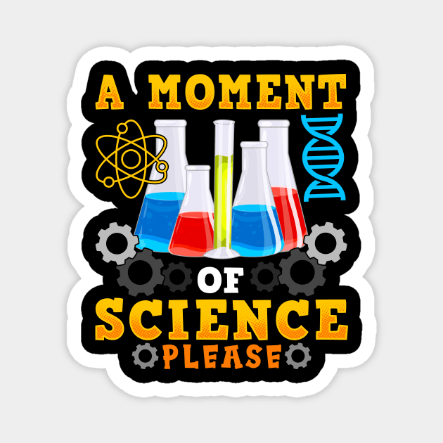 Cute & Funny A Moment Of Science Please Pun Magnet by theperfectpresents