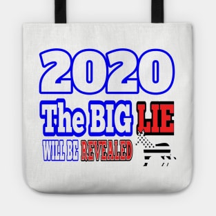 2020: THE BIG LIE WILL BE REVEALED | PATRIOT GIFTS AND MERCH FOR MOM OR DAD MAGA Tote