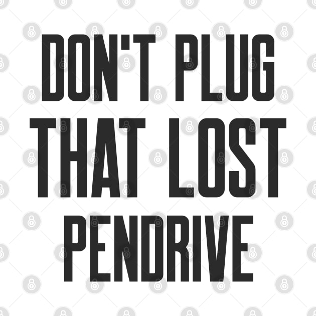 Cybersecurity Don't plug that lost pendrive by FSEstyle