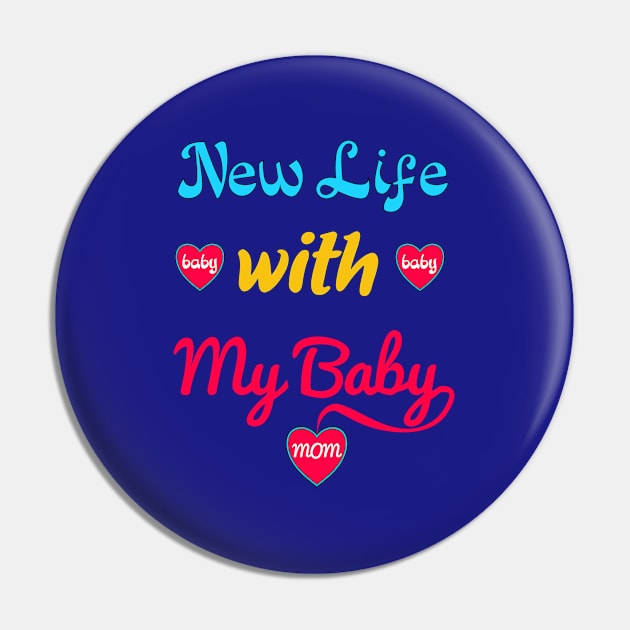 unique gifts for new moms - new life with my baby Pin by loveshop