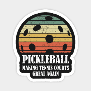 Pickleball Making Tennis Courts Great Again Funny Magnet