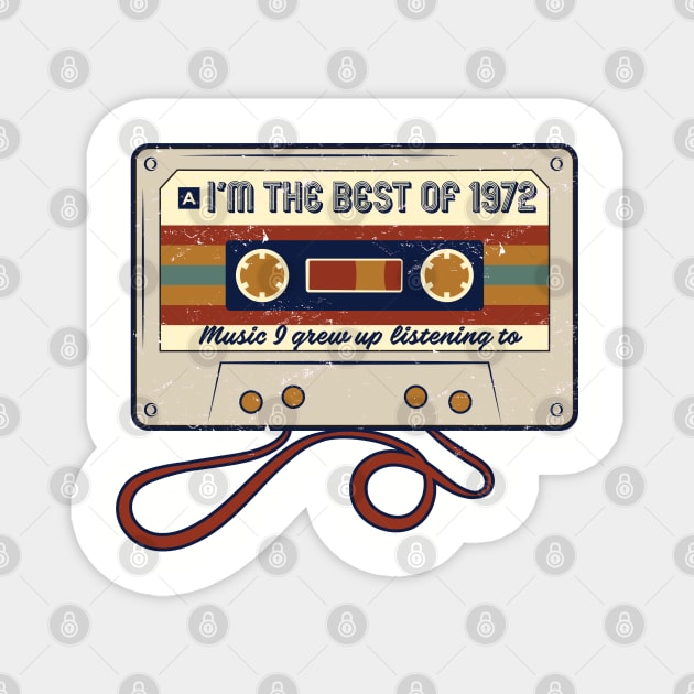 I'm The Best of 1972 Magnet by Alema Art