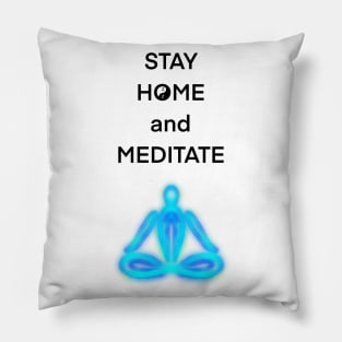 Stay Home and Meditate Pillow