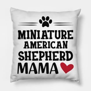 Miniature American Shepherd Mama Pillow