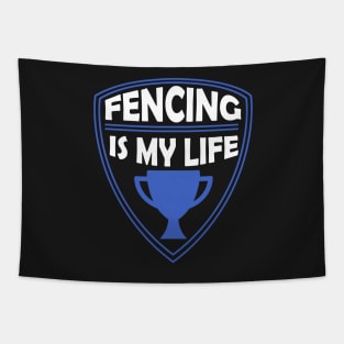 Fencing is my Life Gift Tapestry