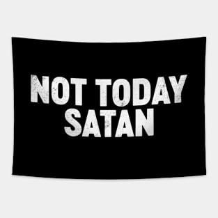 Not Today Satan Funny Tapestry