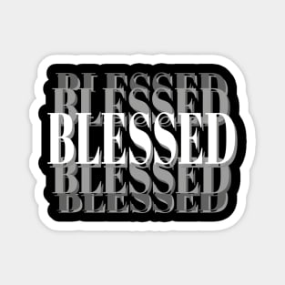 Blessed Inspirational Christian Statement Magnet