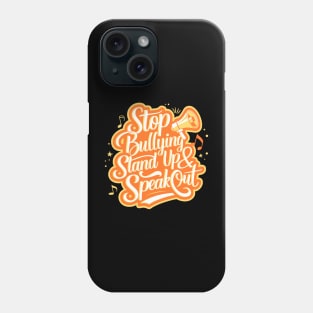 Stop Bullying Stand Up And Speak Out Anti-Bullying Unity Phone Case