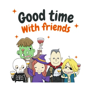 Good Time With Friends T-Shirt