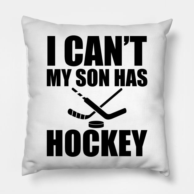 Hockey Mom - I can't My son has hockey Pillow by KC Happy Shop