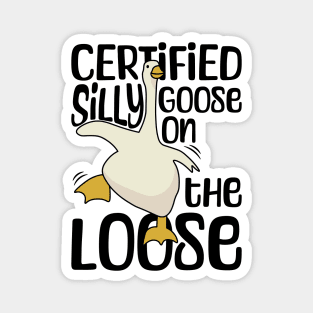 Certified Silly Goose on the Loose Magnet
