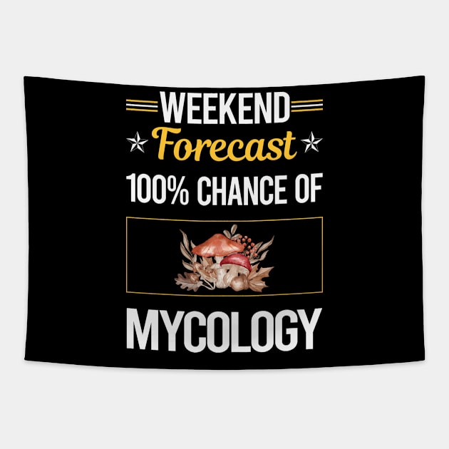 Funny Weekend Mycology Mycologist Mushrooms Tapestry by lainetexterbxe49