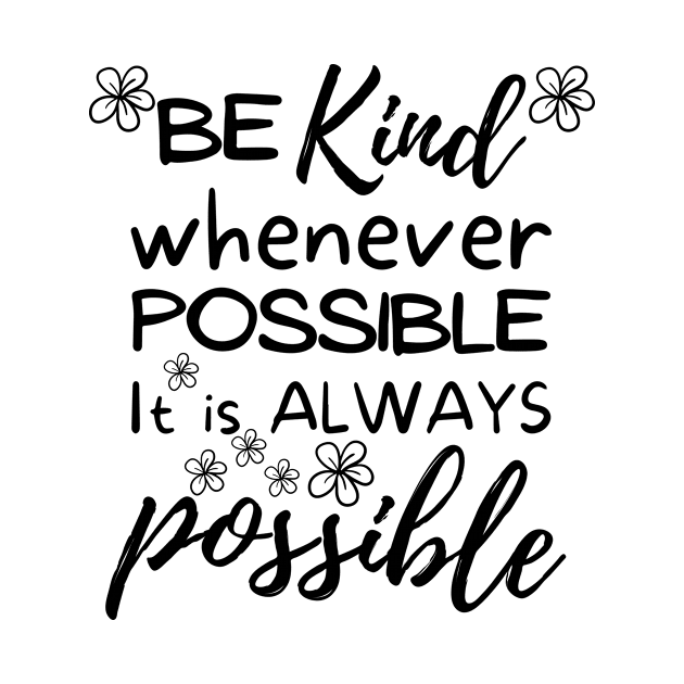 Be kind, positive vibes design by Dancespread