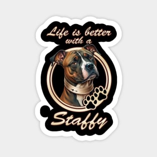 Life Is Better With A Staffy Magnet