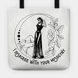 I Disagree With Your Misogyny - Vintage Feminism Tote