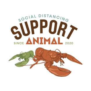 Animal Support | Lobster | Social Distancing Support Animal Since 2020 T-Shirt