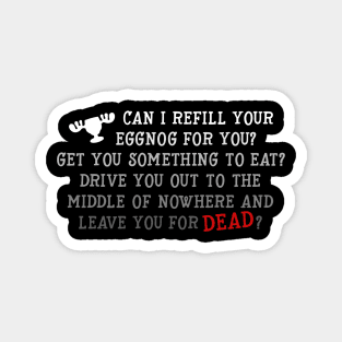 Clark Griswold Eggnog Quote Magnet