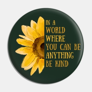 Sunflower kindness Pin