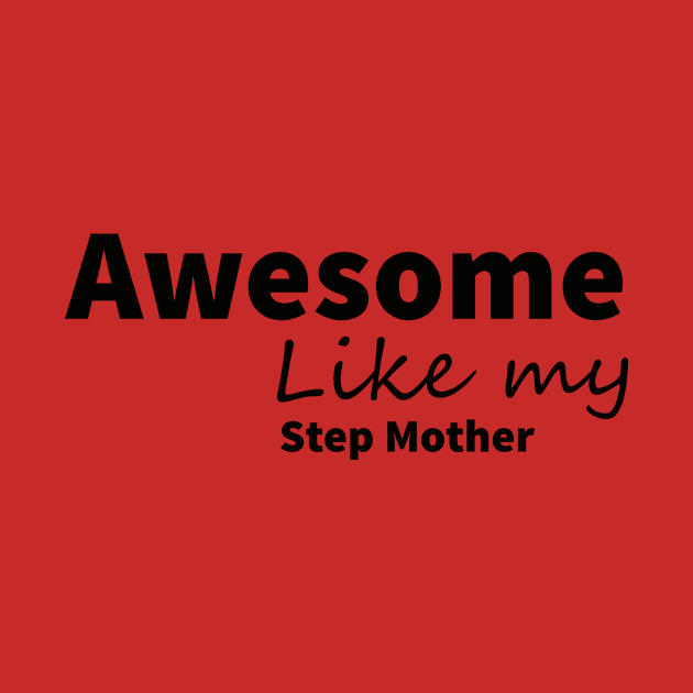 awesome like my step mother t-shirt by yassinstore