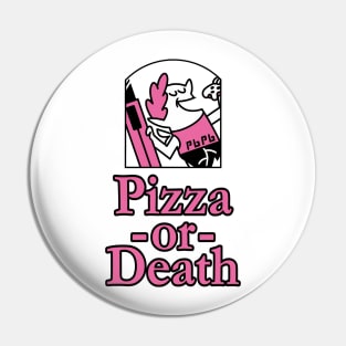 Pizza or Death! Pin