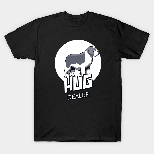 Discover Hug Dealer - Dogs - T-Shirt