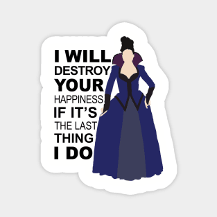 Regina Mills - Destroy Your Happiness Magnet