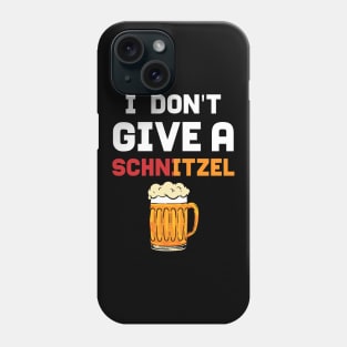 I Dont Give A Schnitzel - For Beer Phone Case