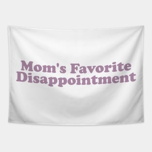 Mom's Favorite Disappointment T-Shirt, Unisex, Dank Meme Quote Shirt Out of Pocket Humor T-shirt Funny Saying Edgy Joke Y2k Tapestry