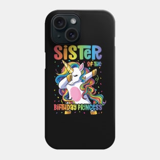 Sister of the Birthday Princess Dabbing Unicorn Girl Phone Case